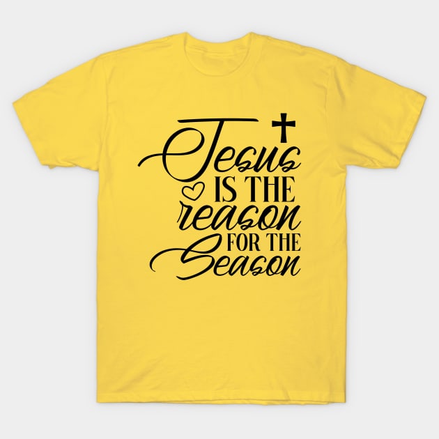 Jesus Is The Reason T-Shirt by Sims Gifts & More